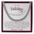 To My Valentine Men's Gift (I Never Believed)